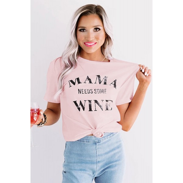 MAMA NEEDS SOME WINE Blush Tee