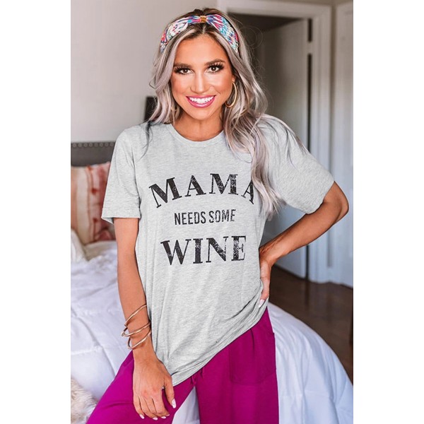 MAMA NEEDS SOME WINE Gray Tee